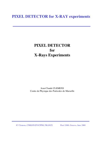 PIXEL DETECTOR for X-RAY experiments  PIXEL DETECTOR  for  X-Rays Experiments  Jean-Claude CLEMENS