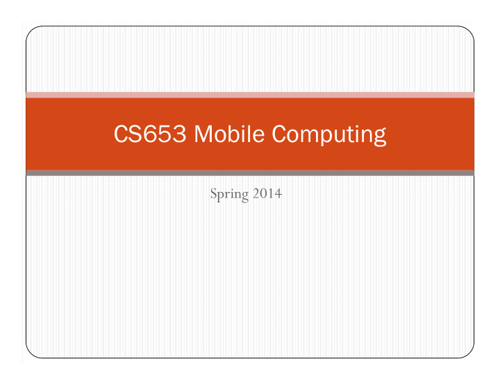 cs653 mobile computing