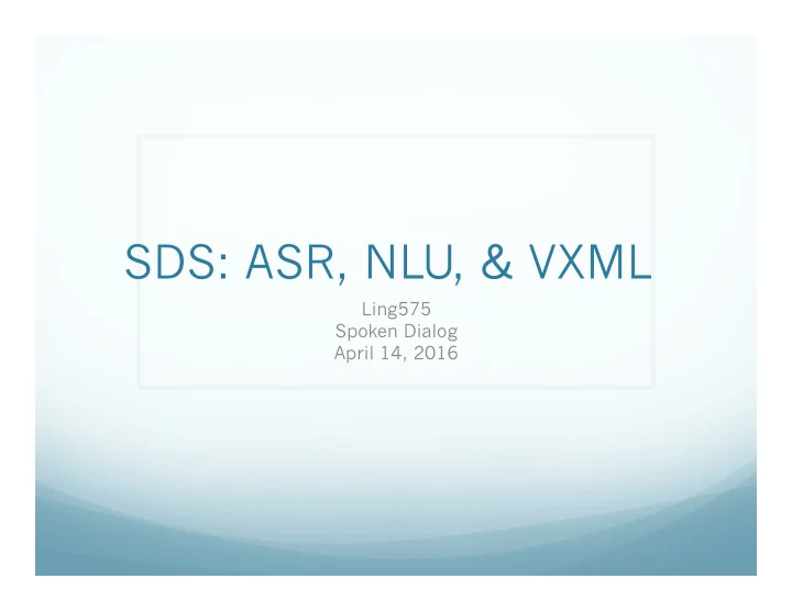 sds asr nlu vxml