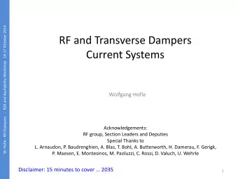 Current Systems  Wolfgang Hofle  Acknowledgements:  RF group, Section Leaders and Deputies  Special