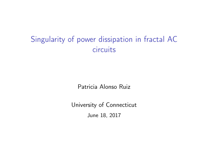 singularity of power dissipation in fractal ac circuits