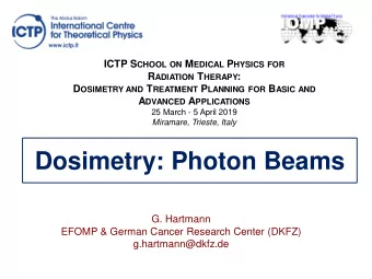 Dosimetry: Photon Beams  G. Hartmann  EFOMP &amp; German Cancer Research Center (DKFZ)