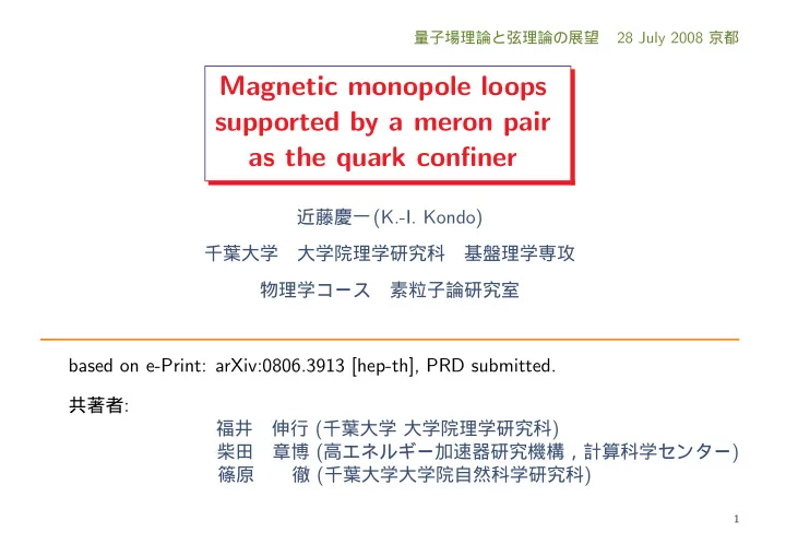 magnetic monopole loops supported by a meron pair as the