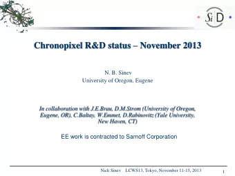 Chronopixel R&amp;D status  November 2013  N. B. Sinev  University of Oregon, Eugene  In