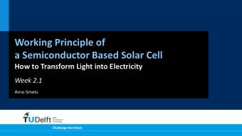 Working Principle of  a Semiconductor Based Solar Cell  How to Transform Light into Electricity
