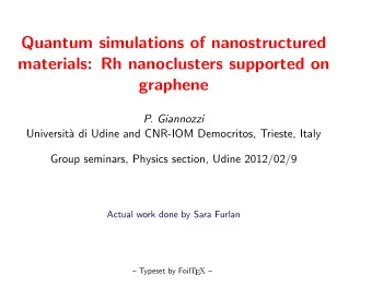 Quantum simulations of nanostructured  materials: Rh nanoclusters supported on  graphene  P.