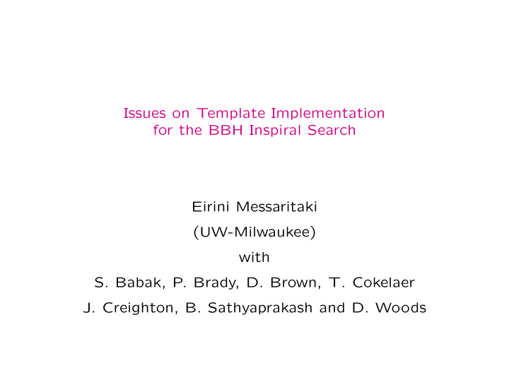 issues on template implementation for the bbh inspiral