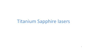 Titanium Sapphire lasers  1  Kerr Lens Modelocking  Intensity-dependent refractive index  Kerr