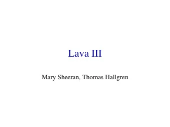 Lava III  Mary Sheeran, Thomas Hallgren  Exercise: Zero detection  Examples of recursively defined