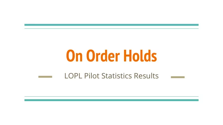 on order holds