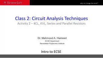 Class 2: Circuit Analysis Techniques  Activity 2  KCL, KVL, Series and Parallel Resistors  Dr.
