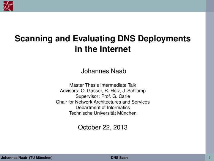 scanning and evaluating dns deployments in the internet