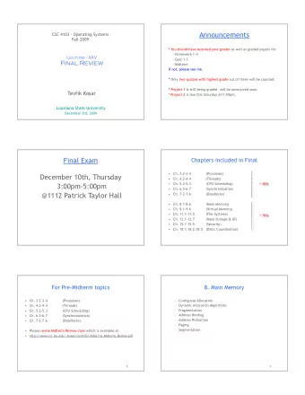 Announcements  CSC 4103 - Operating Systems  Fall 2009 * You should have received your grades as