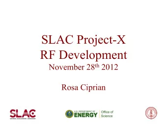SLAC Project-X  RF Development November 28 th 2012 Rosa Ciprian  RF high power sources 325MHz &amp;