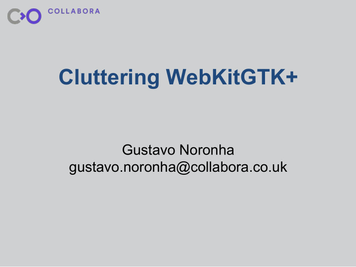 cluttering webkitgtk