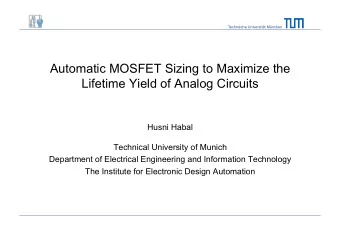 Automatic MOSFET Sizing to Maximize the  Lifetime Yield of Analog Circuits Husni Habal  Technical
