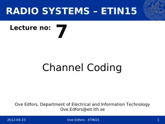 Lecture no: 7  Channel Coding  Ove Edfors, Department of Electrical and Information Technology