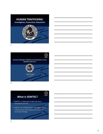 HUMAN TRAFFICKING:  Investigation, Prosecution, Reparation  1  FEDERAL BUREAU OF  INVESTIGATION