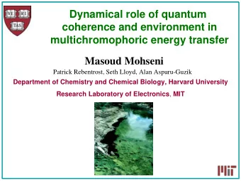 Dynamical role of quantum  coherence and environment in  multichromophoric energy transfer  Masoud