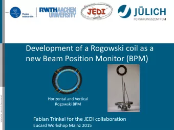 Development of a Rogowski coil as a  new Beam Position Monitor (BPM)  Mitglied der