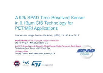 A 92k SPAD Time-Resolved Sensor  in 0.13m CIS Technology for  PET/MRI Applications International