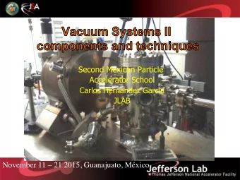 Second Mexican Particle  Accelerator School  Carlos Hernandez Garcia  JLAB  November 11  21