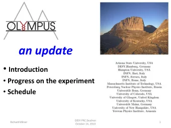 an update  Introduction  Progress on the experiment  Schedule  DESY PRC Zeuthen  Richard