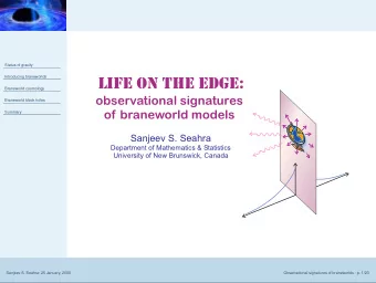 Lifeontheedge:  Braneworld cosmology  observationalsignatures  Braneworld black holes