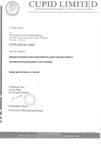 Cupid Limited  Q4FY16| Investor Presentation  www.cupidltd.in | BSE: 530843 | ISIN: INE509F01011 |