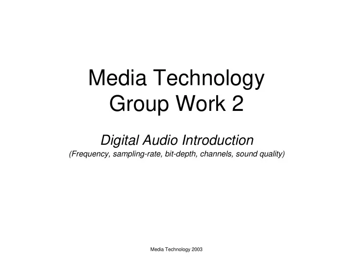 media technology group work 2