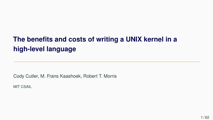the benefits and costs of writing a unix kernel in a high