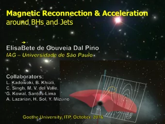 Magnetic Reconnection &amp; Acceleration  around BHs and Jets  M82  Jets  &amp;  accretion  disks
