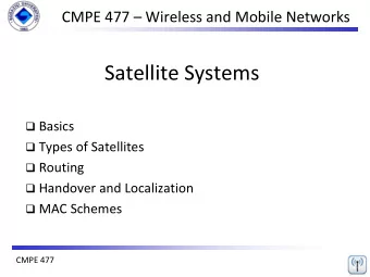 Satellite Systems  Basics  Types of Satellites  Routing  Handover and Localization