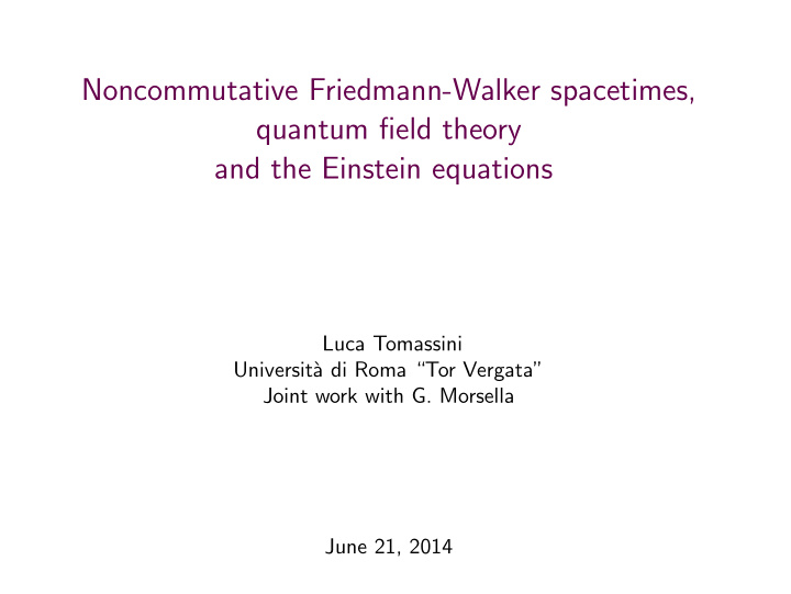 noncommutative friedmann walker spacetimes quantum field