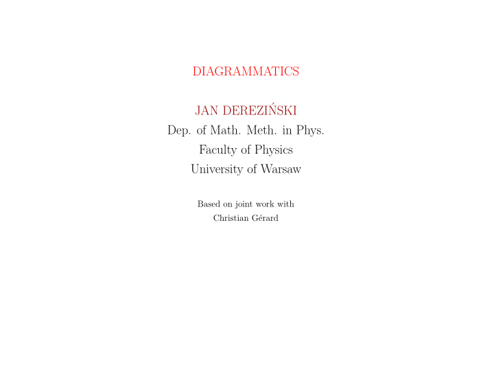 diagrammatics jan derezi nski dep of math meth in phys