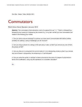 Commutators  Math Union Guest Speaker, January 2015 Abstract. The commutator of two elements x and