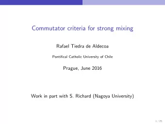 Commutator criteria for strong mixing  Rafael Tiedra de Aldecoa  Pontifical Catholic University of