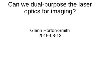 Can we dual-purpose the laser  optics for imaging?  Glenn Horton-Smith  2019-08-13  Preliminary
