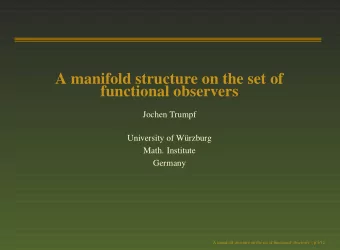A manifold structure on the set of  functional observers  Jochen Trumpf  University of W  urzburg