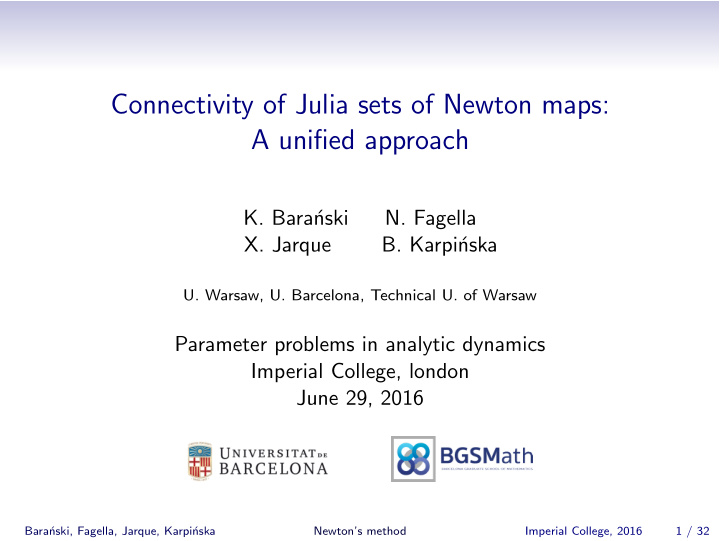 connectivity of julia sets of newton maps a unified