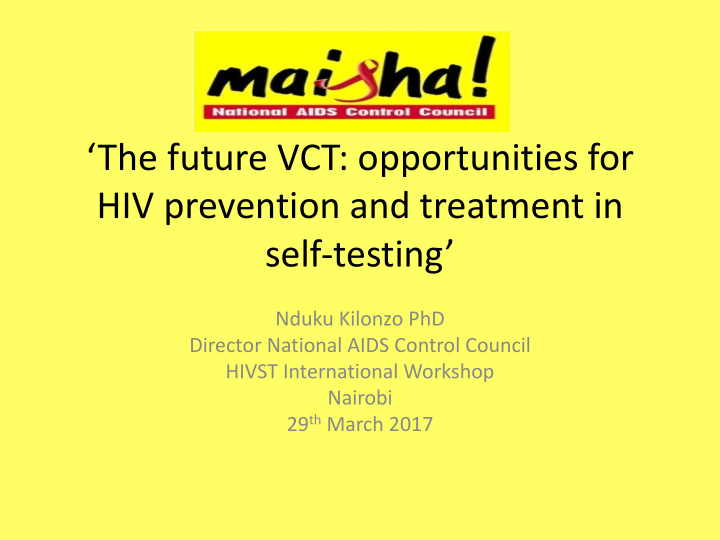 the future vct opportunities for hiv prevention and