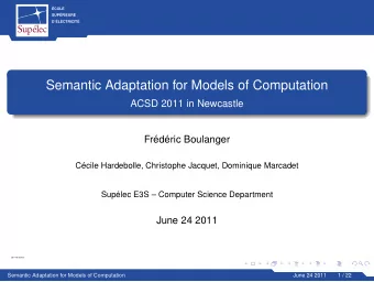 Semantic Adaptation for Models of Computation  ACSD 2011 in Newcastle  Frdric Boulanger