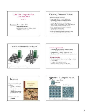 Why study Computer Vision?  (Jan-April 2007)   Images and video are everywhere   Fast-growing