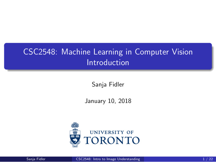 csc2548 machine learning in computer vision introduction