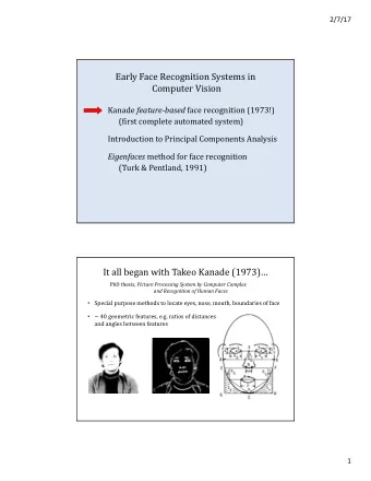 Early Face Recognition Systems in  Computer Vision Kanade feature-based face recognition (1973!)