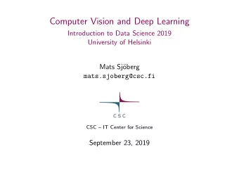 Computer Vision and Deep Learning  Introduction to Data Science 2019  University of Helsinki  Mats