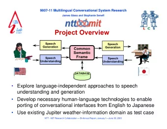 Project Overview  Speech  Speech  Generation  Generation  Common  Semantic  Frame  Speech  Speech
