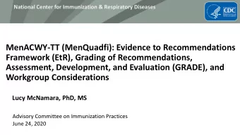 MenACWY-TT (MenQuadfi): Evidence to Recommendations  Framework (EtR), Grading of Recommendations,