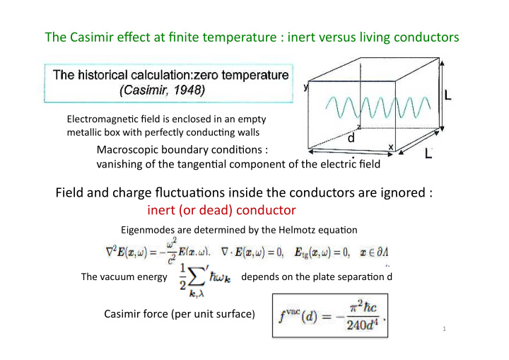 the casimir effect at finite temperature inert versus