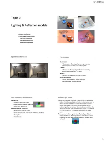 Topic 9:  Lighting &amp; Reflection models  Lighting &amp; reflection  The Phong reflection